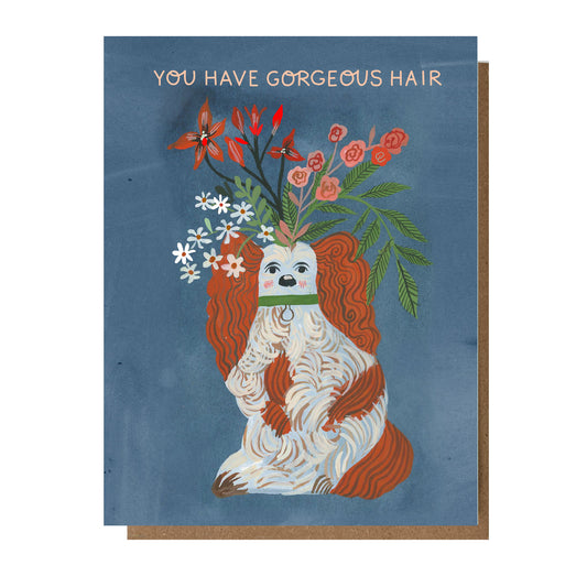 You Have Gorgeous Hair