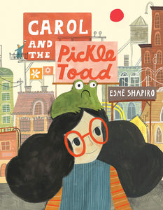 CAROL AND THE PICKLE-TOAD (SIGNED COPY)