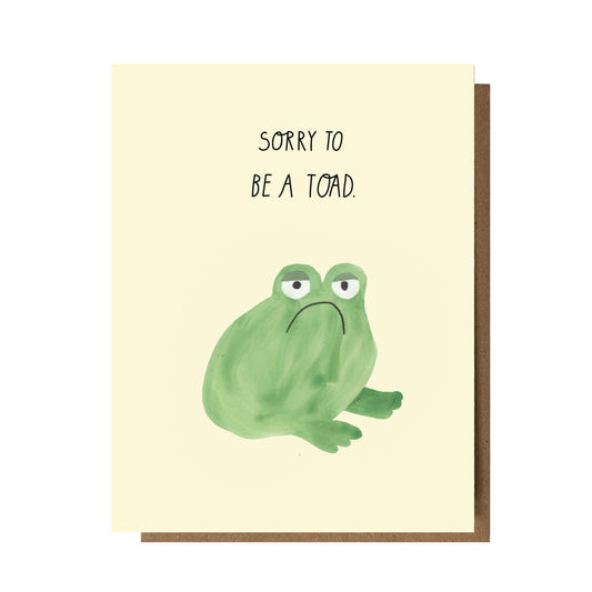 Sorry To Be A Toad